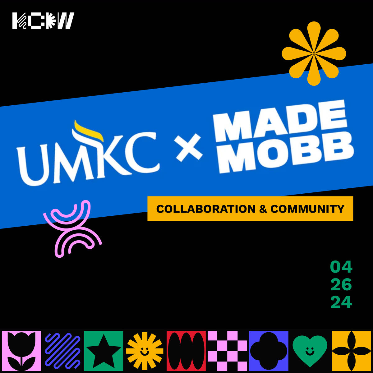 Event post for UMKC x Made Mobb, Collaboration and Community, April 26 2024, with the nine-glyph strip